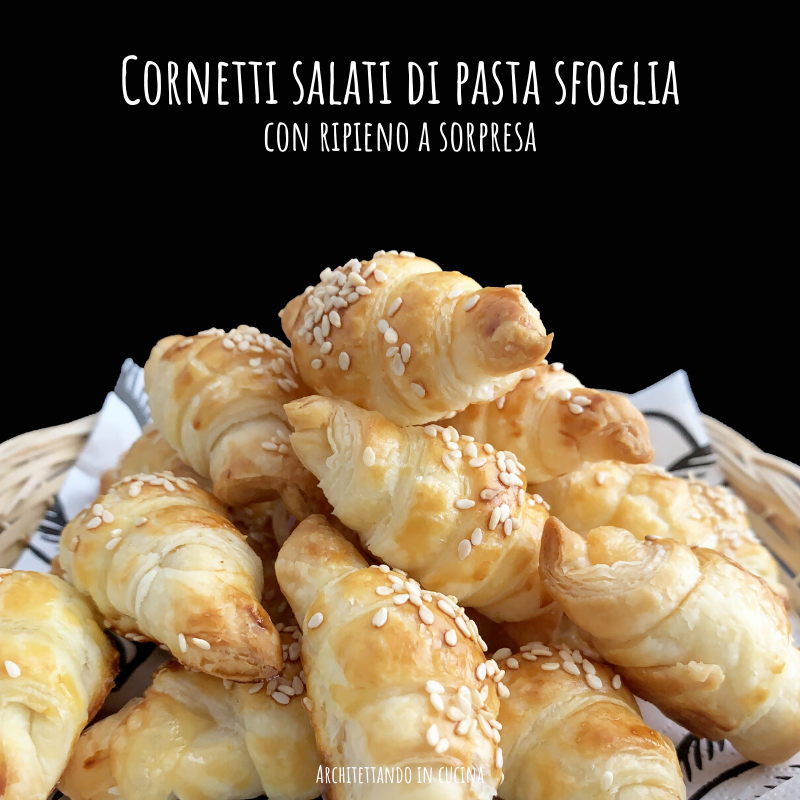 Cornetti Salati Di Pasta Sfoglia Con Ripieno A Sorpresa Architettando In Cucina