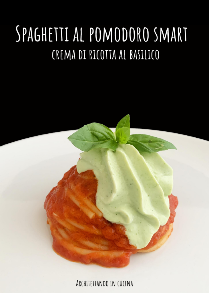 Spaghetti al pomodoro smart e crema di ricotta al basilico