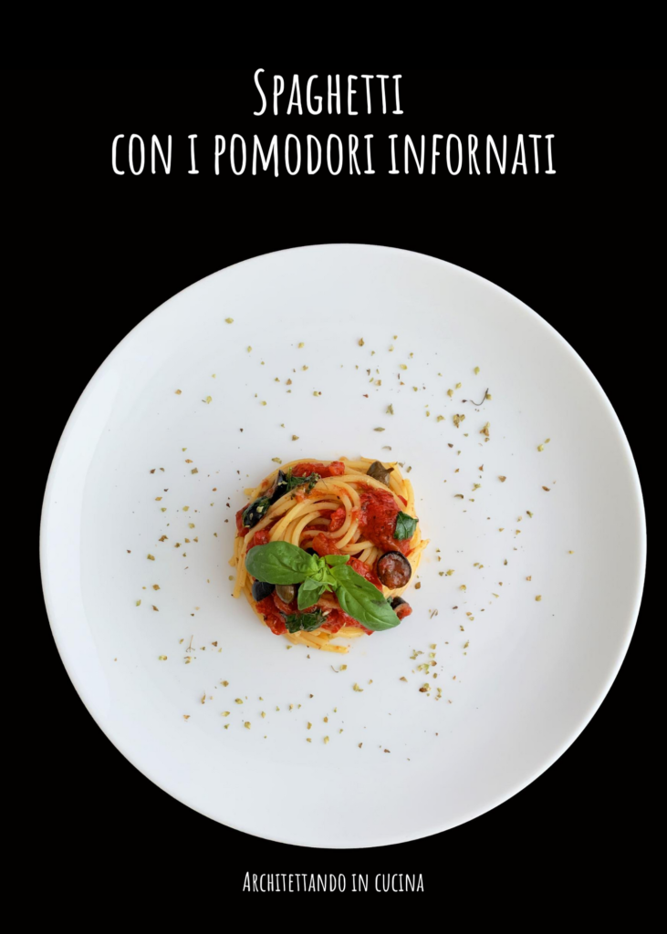 Spaghetti con i pomodori infornati