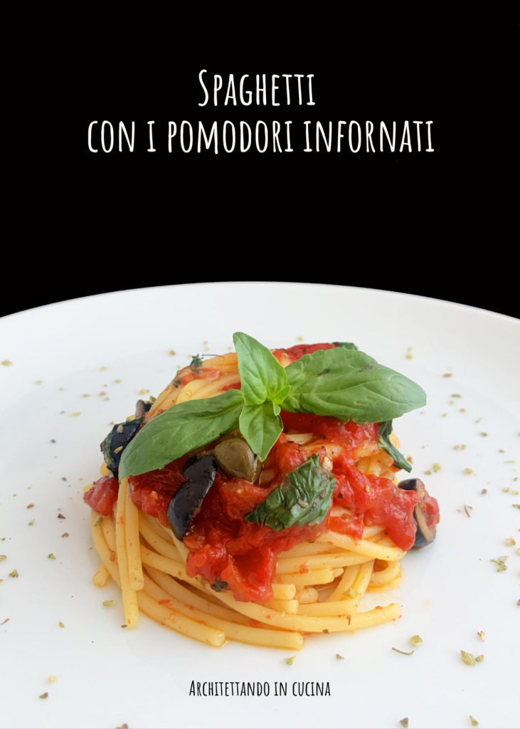 Spaghetti con i pomodori infornati