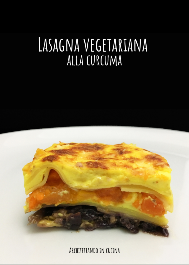 Lasagna vegetariana alla curcuma