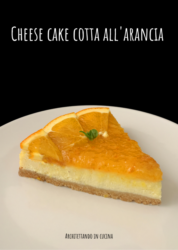 Cheese cake cotta all'arancia 