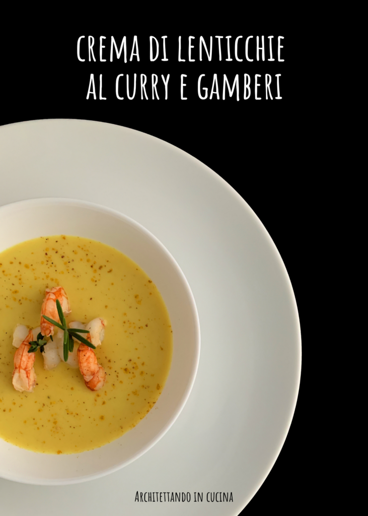 Crema di lenticchie al curry e gamberi