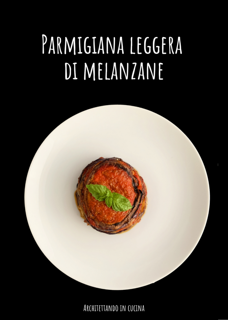 Parmigiana leggera di melanzane