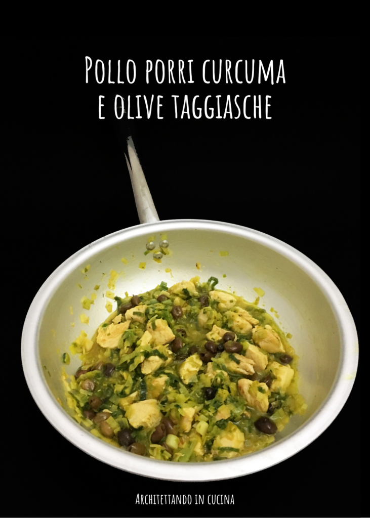 Pollo, porri, curcuma e olive taggiasche