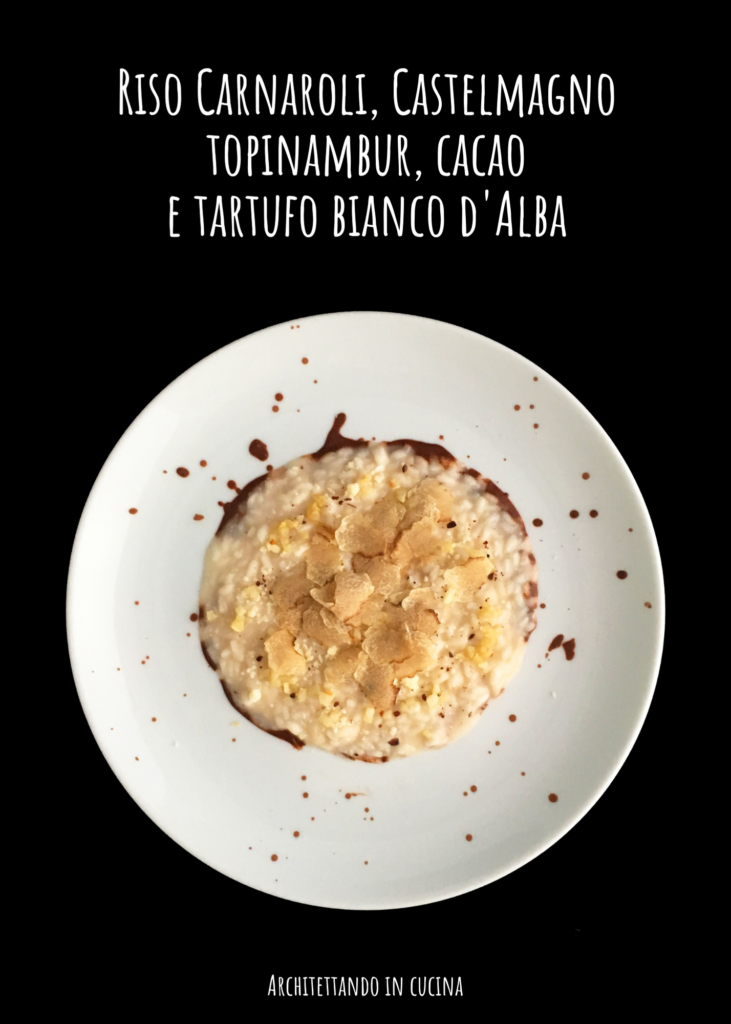 Riso Carnaroli, Castelmagno, topinambur, cacao e tartufo bianco d'Alba