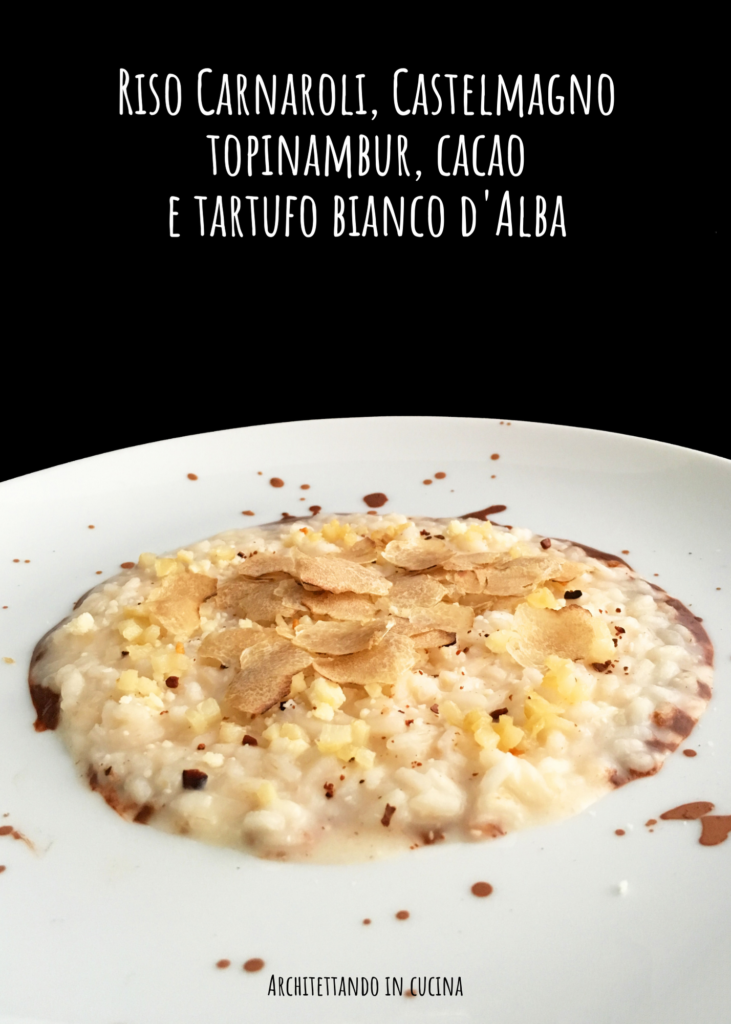 Riso Carnaroli, Castelmagno, topinambur, cacao e tartufo bianco d'Alba