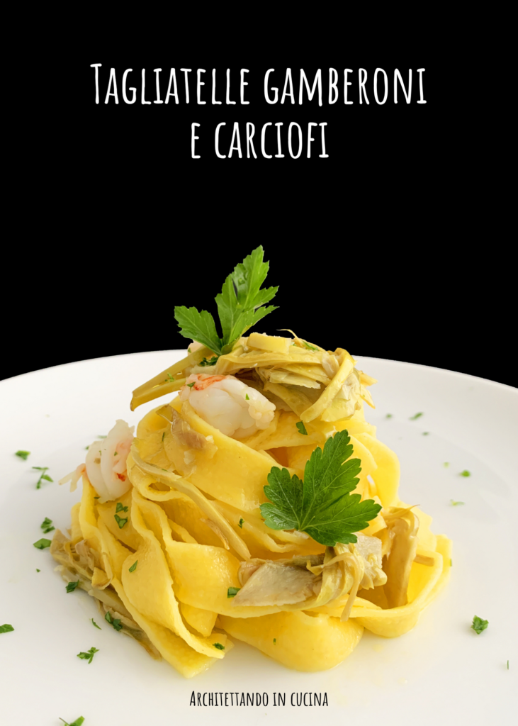 Tagliatelle gamberoni e carciofi