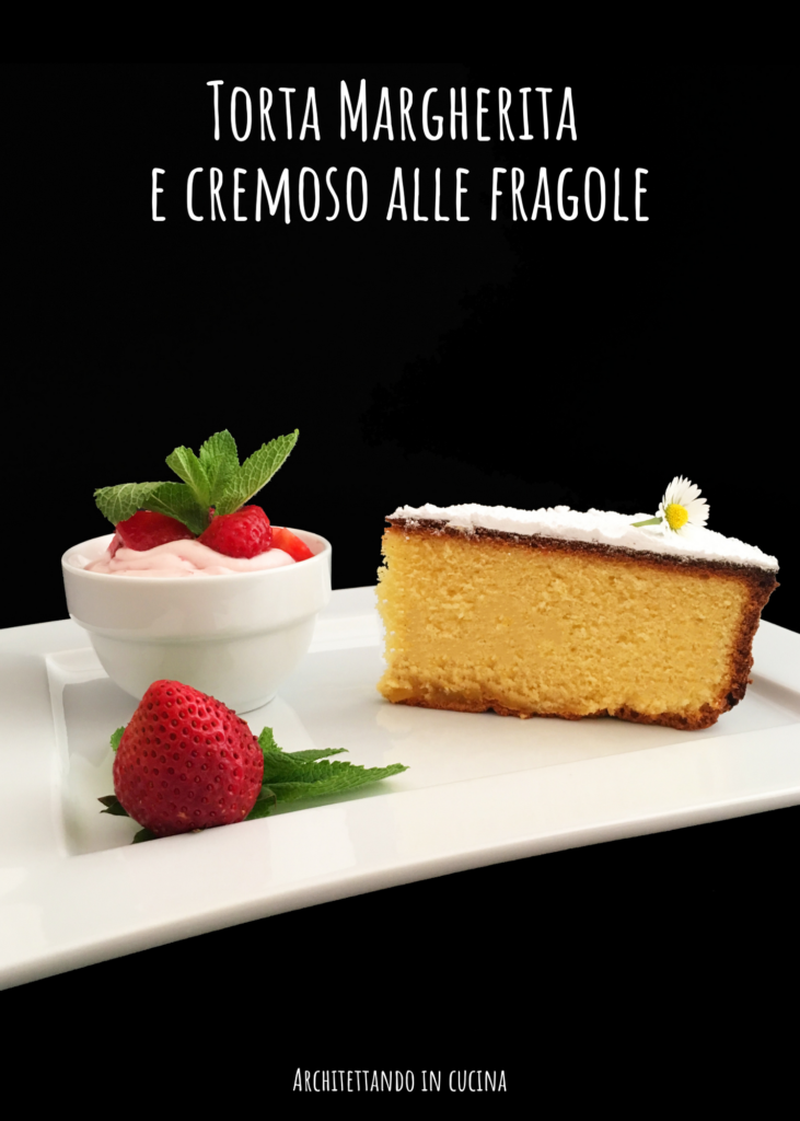 Torta Margherita e cremoso alle fragole