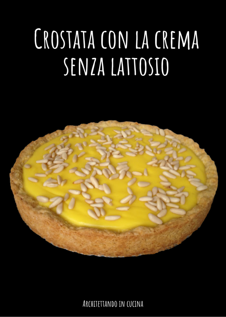 Crostata con la crema senza lattosio