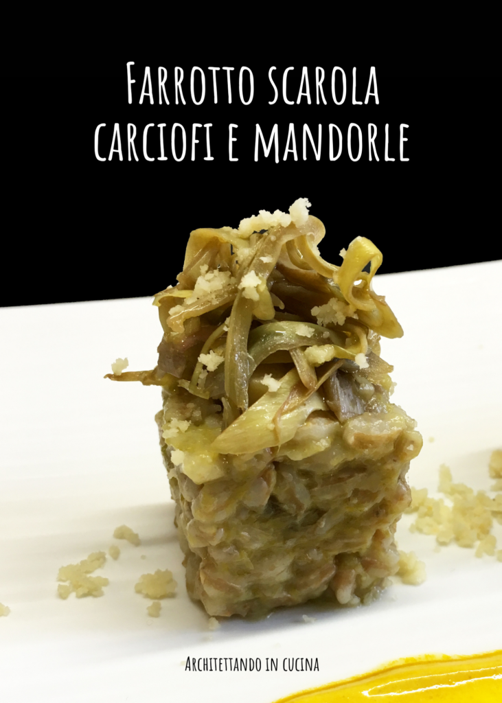 Farrotto scarola, carciofi e mandorle