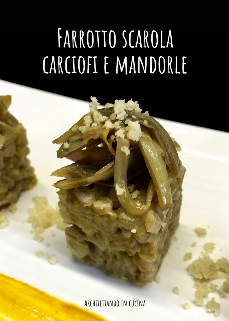 Farrotto scarola, carciofi e mandorle