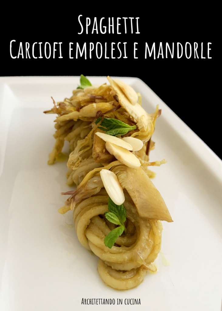 Spaghetti carciofi empolesi e mandorle