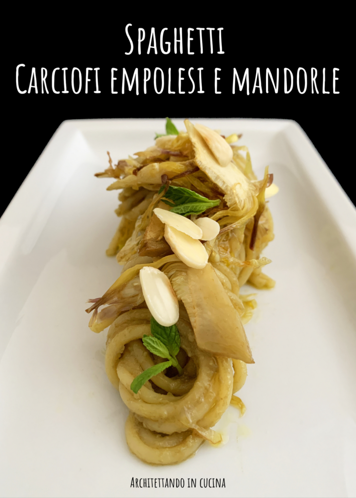 Spaghetti carciofi empolesi e mandorle