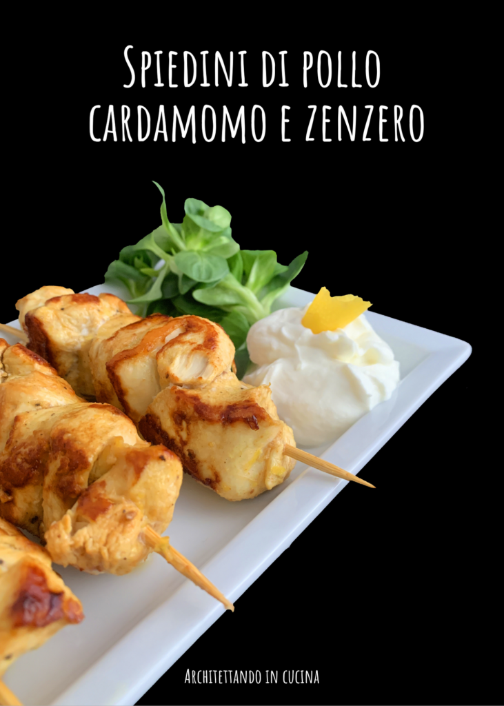 Spiedini di pollo al cardamomo e zenzero