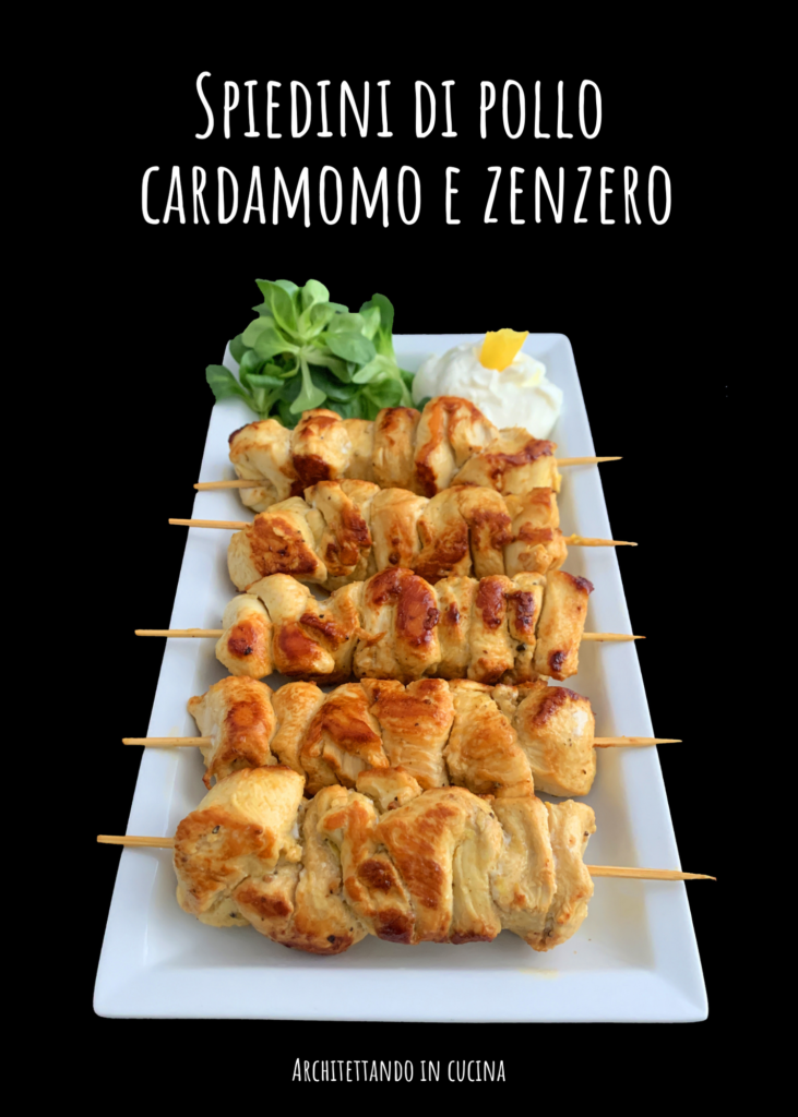 Spiedini di pollo al cardamomo e zenzero