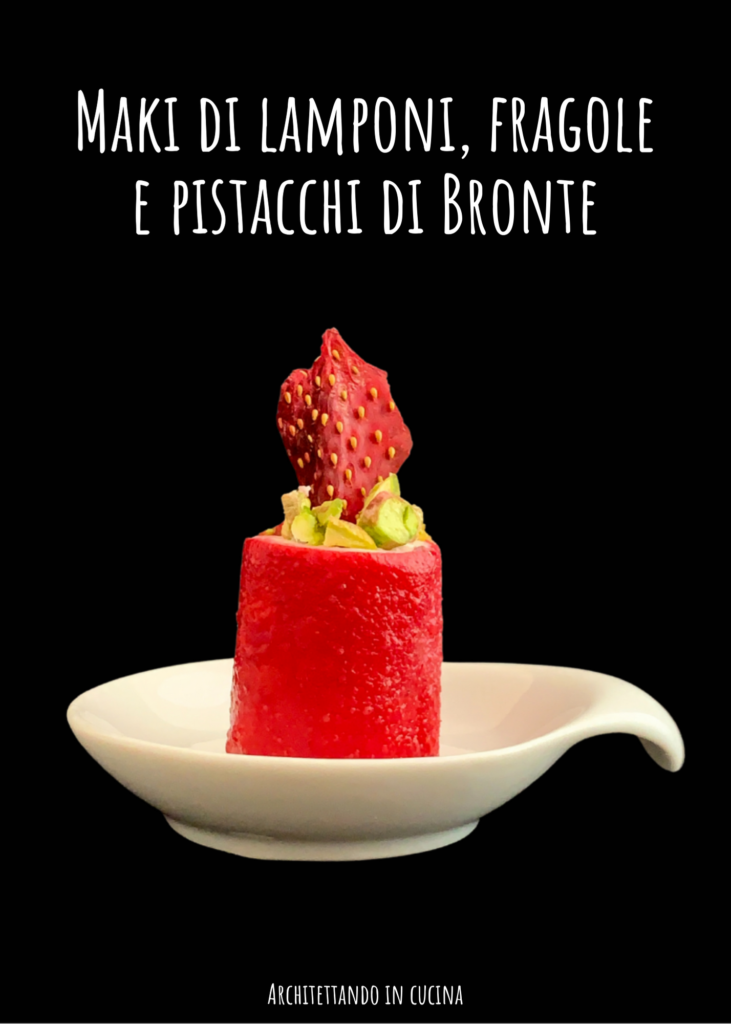 Maki di lamponi, fragole e pistacchi di Bronte