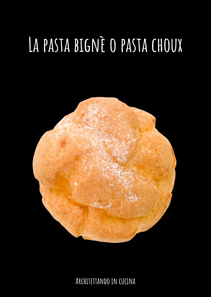 La pasta bignè o pasta choux