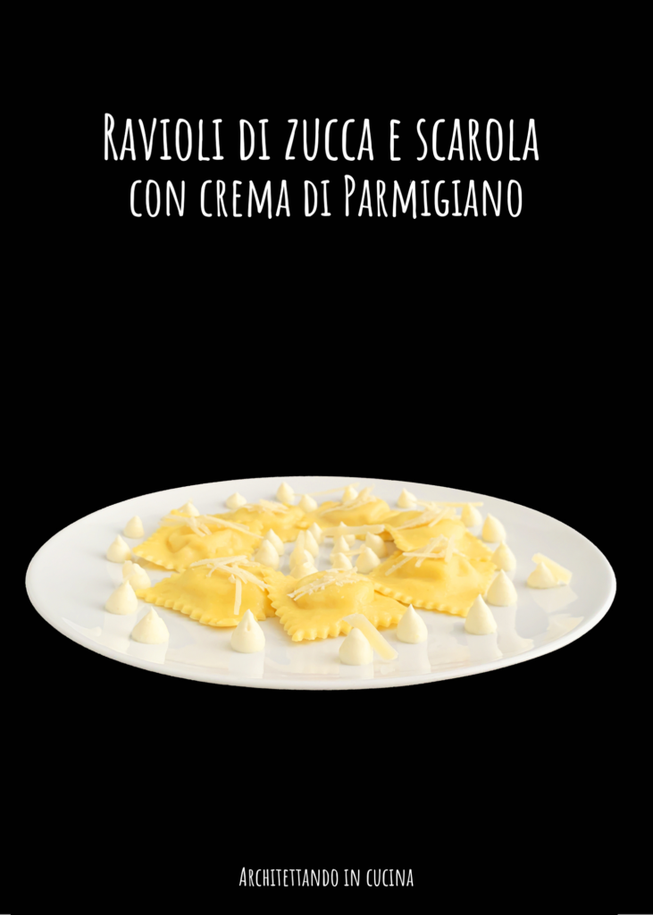 Ravioli di zucca e scarola con crema di Parmigiano