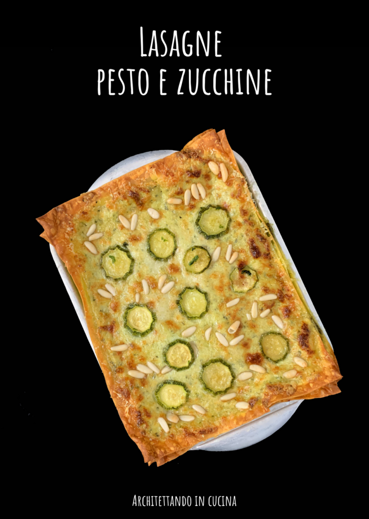 Lasagne pesto e zucchine, anche vegane