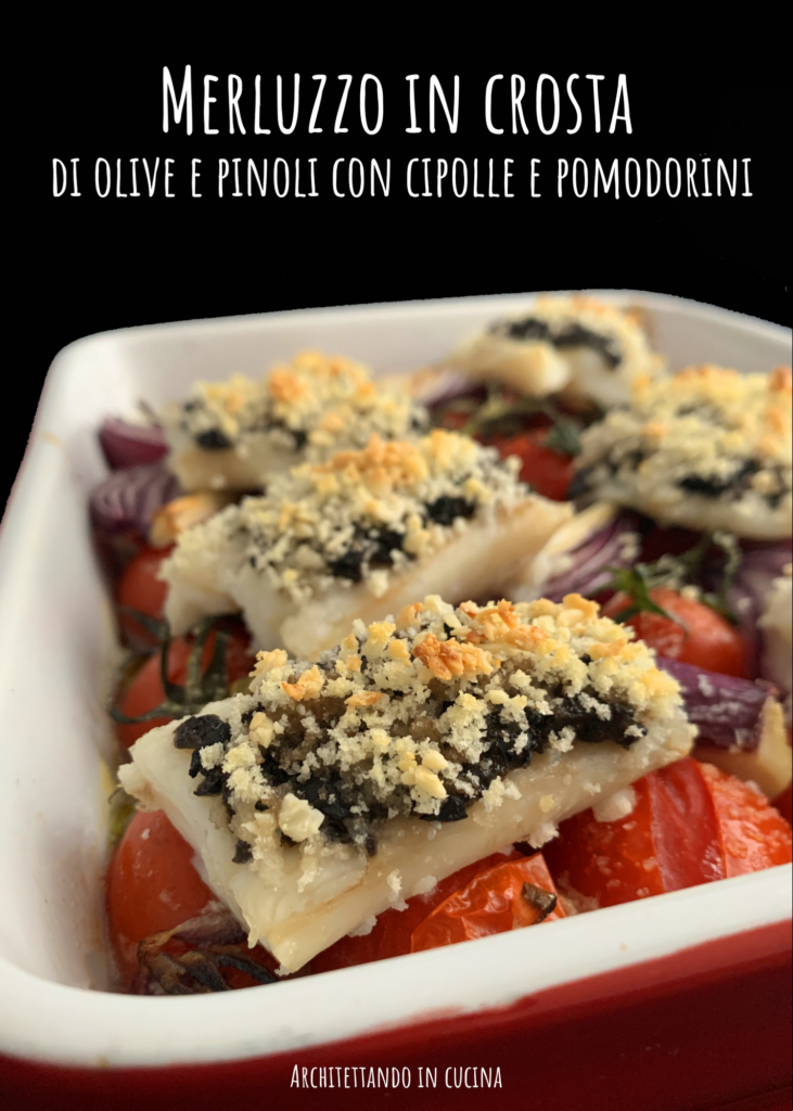 Merluzzo in crosta di olive e pinoli con cipolle e pomodorini