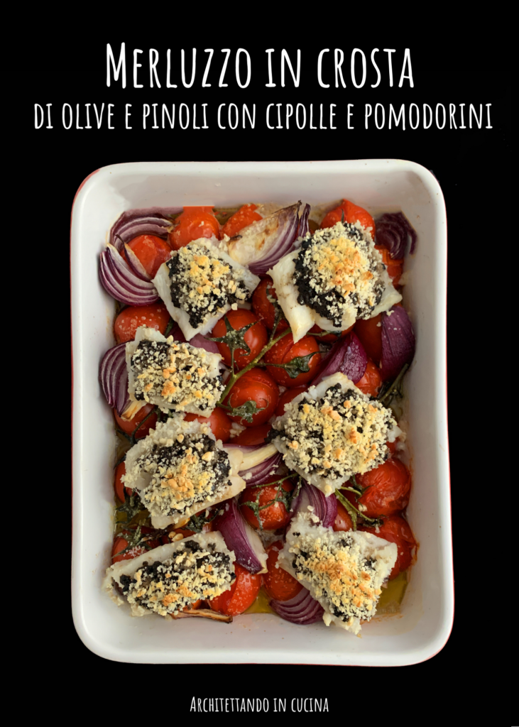 Merluzzo in crosta di olive e pinoli con cipolle e pomodorini