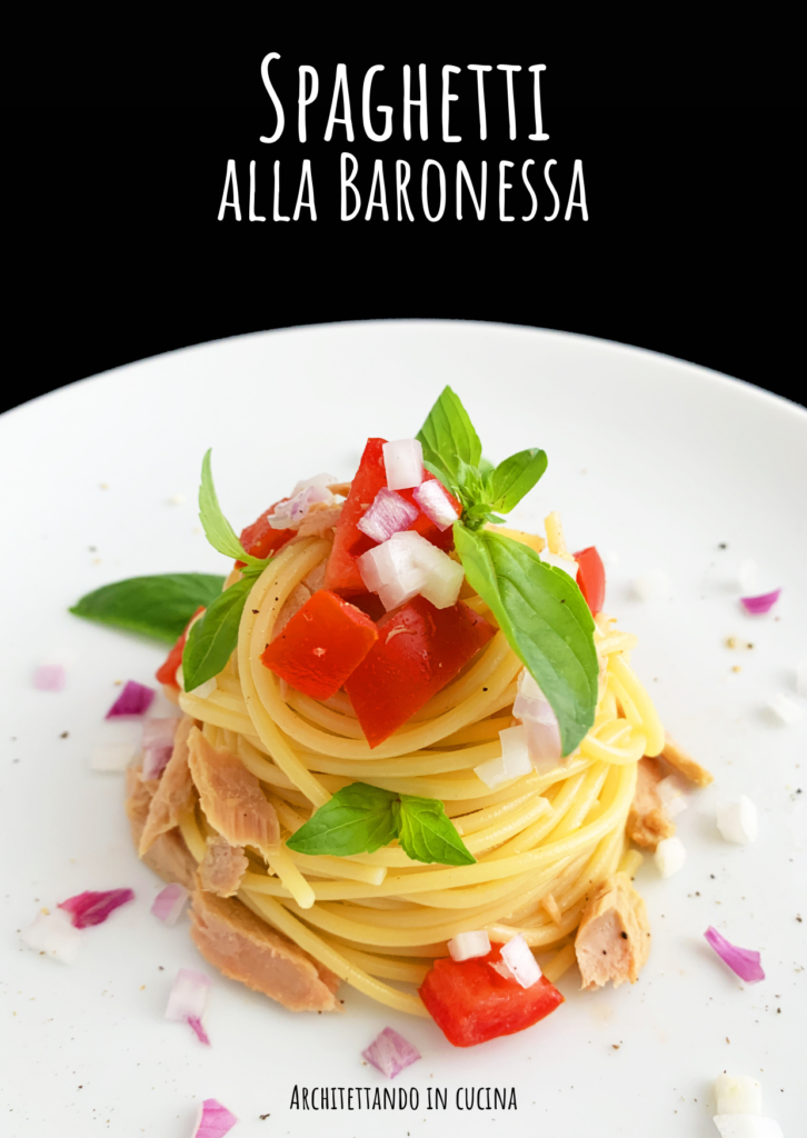 Spaghetti alla "Baronessa", a modo mio