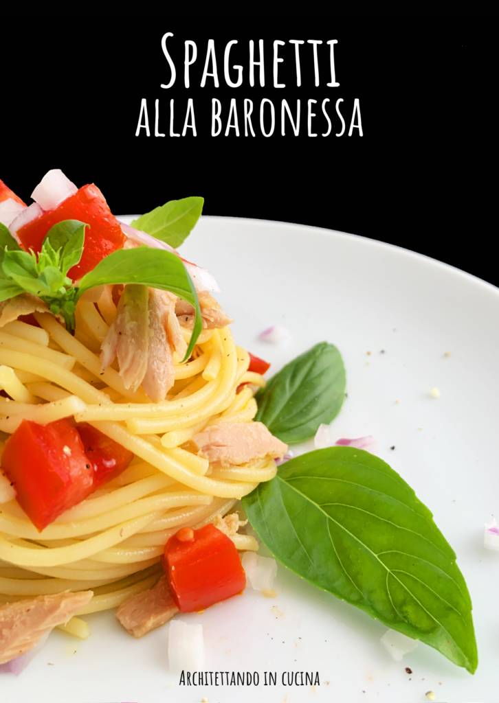 Spaghetti alla "Baronessa", a modo mio