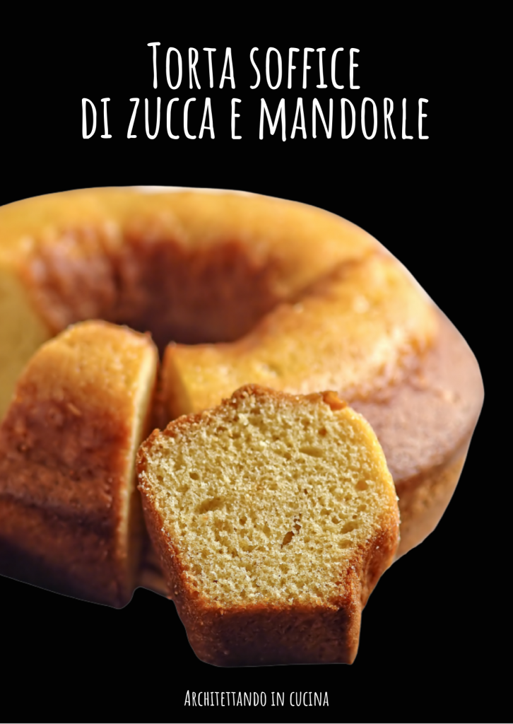 Torta soffice di zucca e mandorle