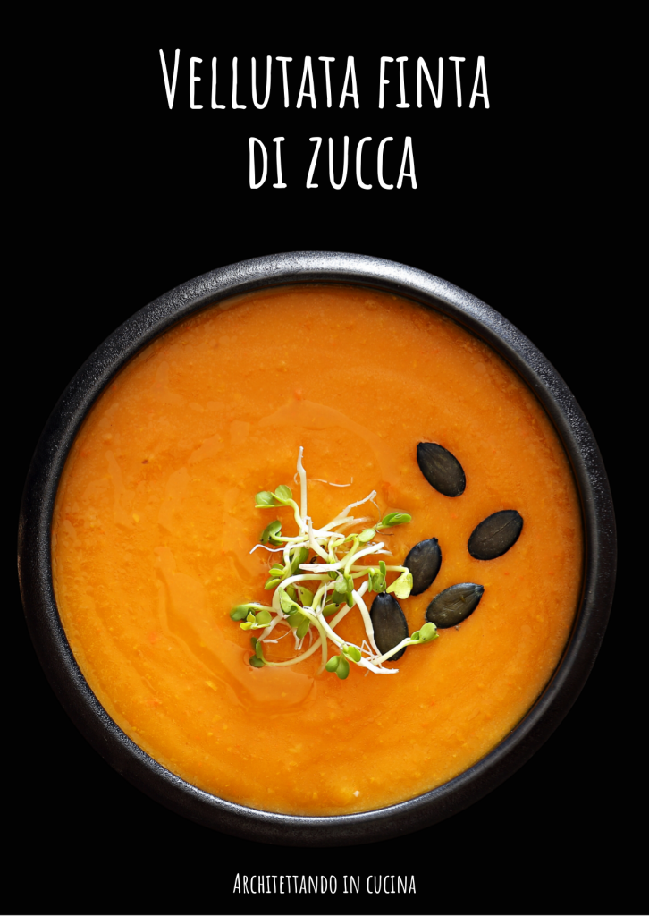 Vellutata finta di zucca