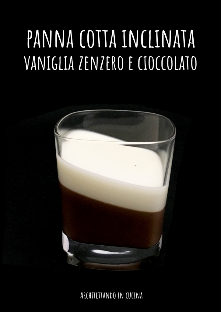 Panna cotta vaniglia zenzero e cioccolato