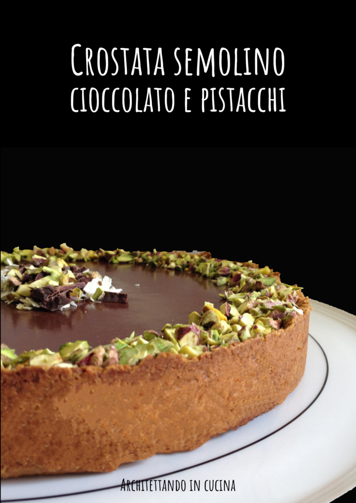 Crostata semolino cioccolato e pistacchi