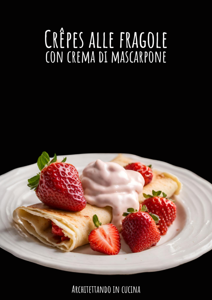 Crêpes alle fragole con crema di mascarpone