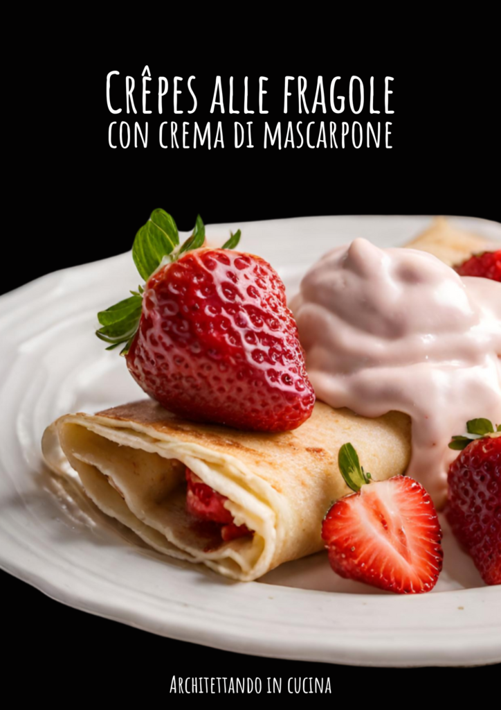 Crêpes alle fragole con crema di mascarpone