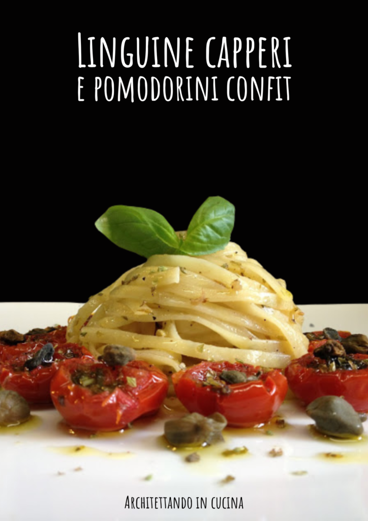 Linguine capperi e pomodorini confit