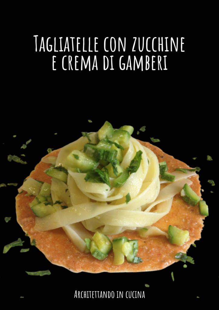 Tagliatelle con zucchine e crema di gamberi